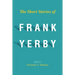 The Short Stories of Frank Yerby