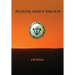 Pulling Down the Sun: The Pueblos, the Great Houses and the Cliff Dwellings