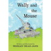 Wally and the Mouse