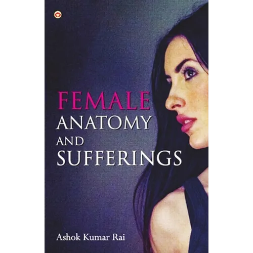 Female Anatomy and Sufferings