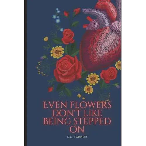 Even Flowers Don't Like Being Stepped On