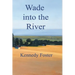 Wade into the River