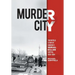 Murder City: The Untold Story of Canada's Serial Killer Capital, 1959-1984
