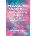 Transgender Students in Elementary School: Creating an Affirming and Inclusive School Culture