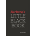 Barbara's Little Black Book: Barbara's Little Black Book