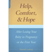 Help, Comfort, and Hope After Losing Your Baby in Pregnancy or the First Year