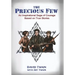 The Precious Few: An Inspirational saga of courage based on true stories