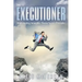 The Executioner: Implementing Intangible, Elusive Success Principles