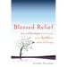 Blessed Relief: What Christians Can Learn from Buddhists about Suffering