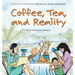 Coffee, Tea, and Reality