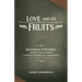 Love and Its Fruits: Jonathan Edwards' Charity and Its Fruits Summarized for the 21st Century