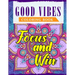 Good Vibes Coloring Book: An Adult Coloring Book Featuring Motivational and Positive Sayings With Beautiful Patterns For Relieving Stress & Relaxation