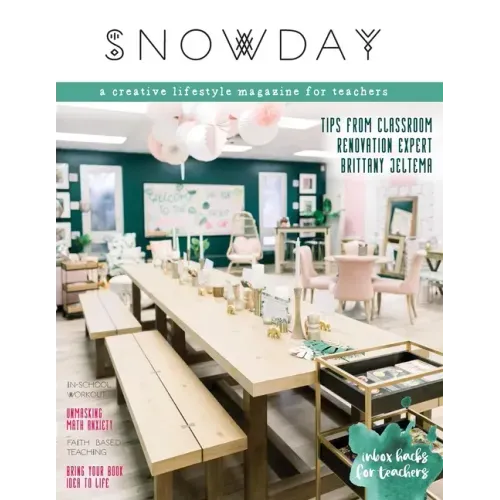 SNOWDAY - a creative lifestyle magazine for teachers: Issue 4
