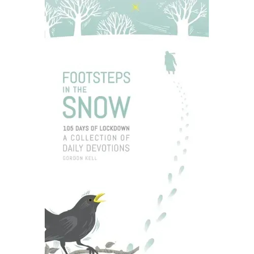 Footsteps in the Snow: 105 Days of lockdown