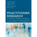 Practitioner Research for Social Work, Nursing, and the Health Professions
