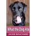 What the Dog Ate