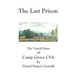 The Last Prison: The Untold Story of Camp Groce CSA