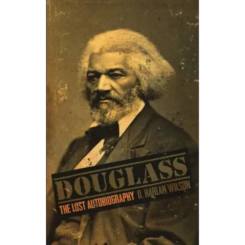 Douglass: The Lost Autobiography