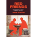 Red Friends: Internationalists in China's Struggle for Liberation