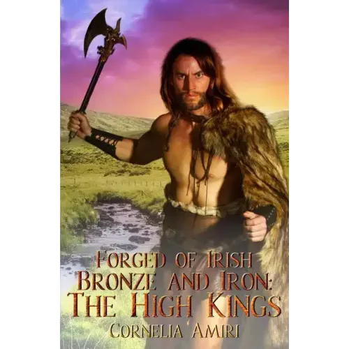 Forged of Irish Bronze and Iron: The High Kings