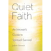 Quiet Faith: An Introvert's Guide to Spiritual Survival
