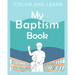 Color and Learn: My Baptism Book