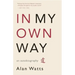 In My Own Way: An Autobiography