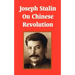 Joseph Stalin On Chinese Revolution