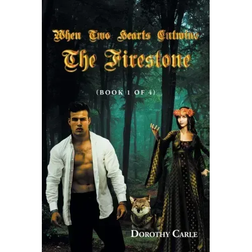 When Two Hearts Entwine The Firestone: (Book 1 of 4)