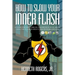 How to Slow Your Inner Flash: A Guide for Survivors of Childhood Sexual Abuse Using the Flash to Help Conquer Workaholism
