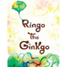 Ringo the Ginkgo