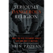 Seriously Dangerous Religion: What the Old Testament Really Says and Why It Matters