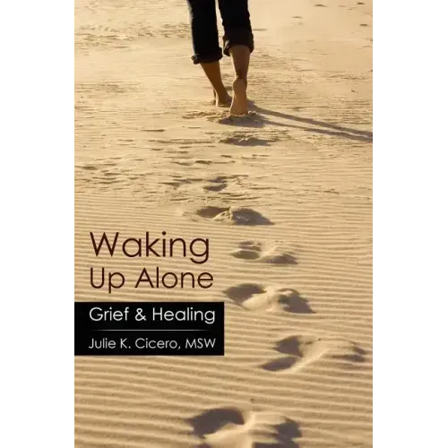 Waking Up Alone: Grief & Healing