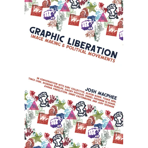 Graphic Liberation: Image Making and Political Movements