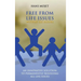 Free From Life Issues Within Six Hours: An Innovative Solution To Permanently Resolving All Life Issues