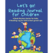 Reading Journal for Children: A Book Review starter for kids; A Reading Log for kids & their grown ups