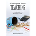 Finding the Joy in Teaching: From the Toilet to the Scaled Universe