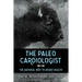 The Paleo Cardiologist: The Natural Way to Heart Health