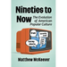 Nineties to Now: The Evolution of American Popular Culture