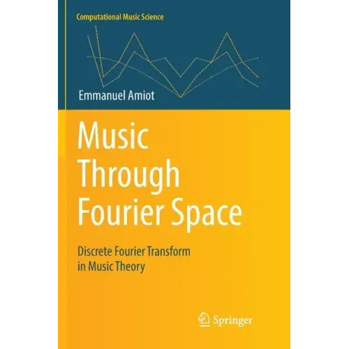 Music Through Fourier Space: Discrete Fourier Transform in Music Theory
