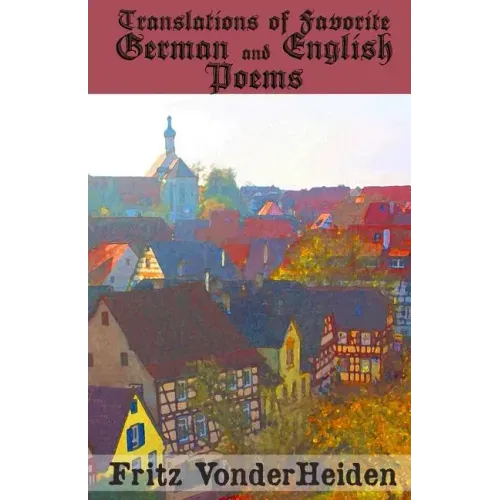 Translations of Favorite German and English Poems