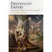 Protestant Empire: Religion and the Making of the British Atlantic World