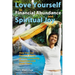 Love Yourself to Financial Abundance and Spiritual Joy: How You Can Remove Blocks to Your Prosperity, Happiness and Inner Peace