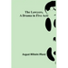 The Lawyers, A Drama in Five Acts