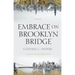 Embrace on Brooklyn Bridge