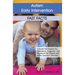 Autism Early Intervention: Fast Facts: A Guide That Explains the Evaluations, Diagnoses, and Treatments for Children with Autism Spectrum Disorders