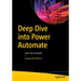 Deep Dive Into Power Automate: Learn by Example