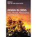 Design in Crisis: New Worlds, Philosophies and Practices