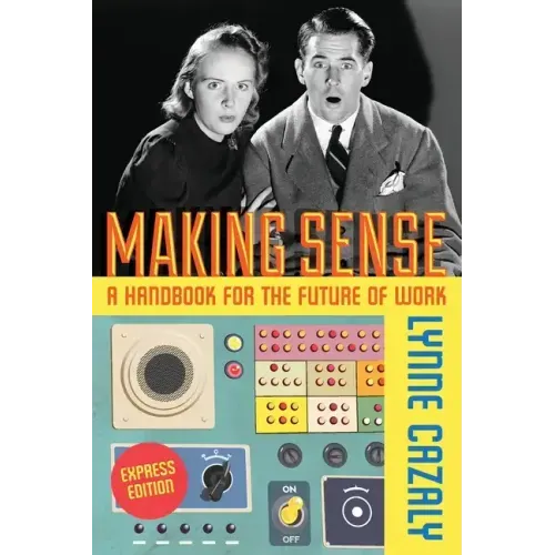 Making Sense - A Handbook for the Future of Work