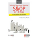 Sales and operations planning. S&OP in 14 steps